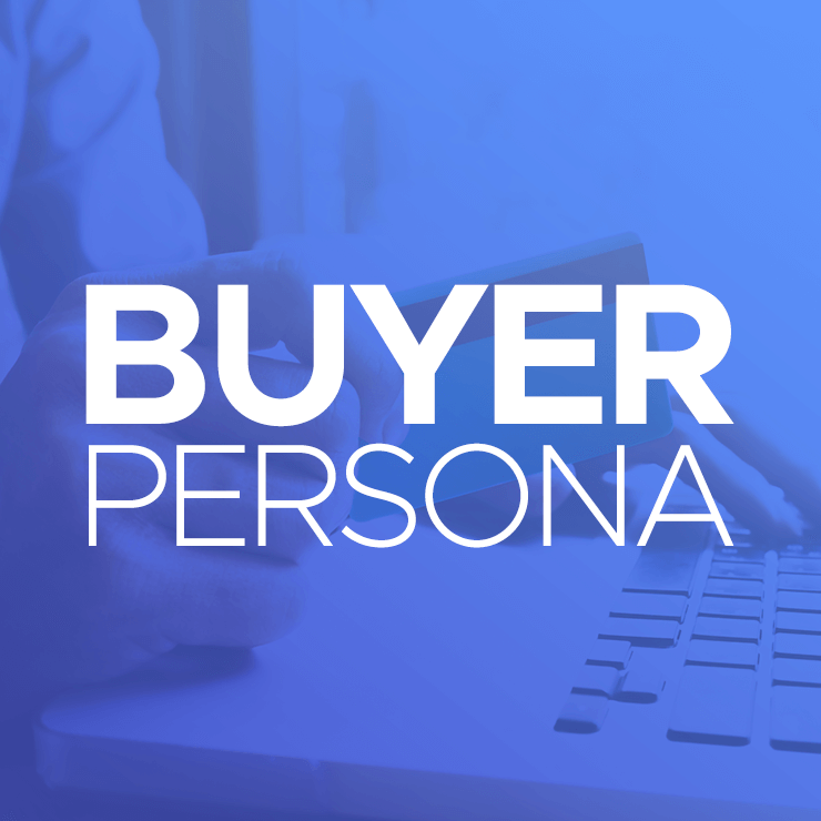 Cómo Crear un Buyer Persona